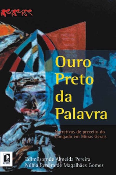 Ouro Preto da palavra: narrativas de preceito do congado em Minas Gerais